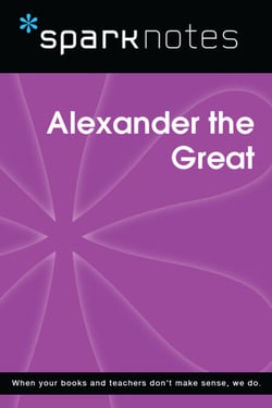 Alexander the Great (SparkNotes Biography Guide)