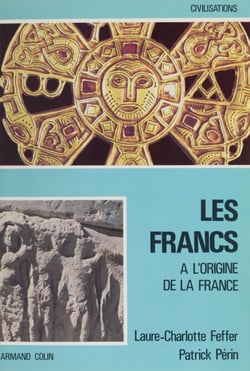 Les Francs (2) - À l'origine de la France