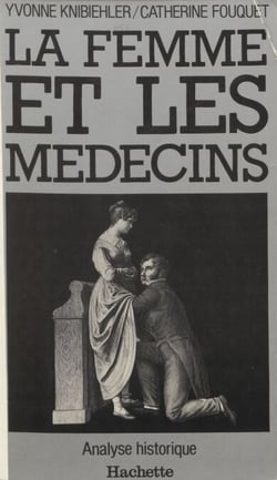 La femme et les médecins : analyse historique - Analyse historique