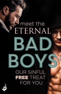 Meet The Eternal Bad Boys: Our Sinful Free Treat For You
