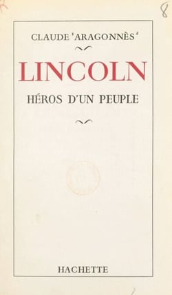 Lincoln, héros d'un peuple