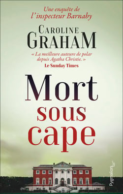 Mort sous cape - Une enquête de l'inspecteur Barnaby