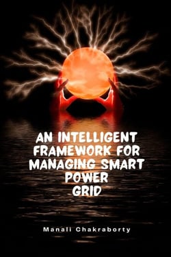 An Intelligent Framework for Smart Power Grid - Manali Chakraborty, #218