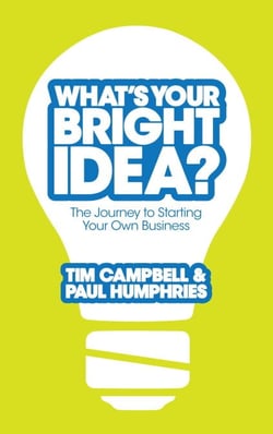 What's Your Bright Idea? - The Journey to Starting Your Own Business