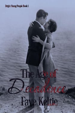 The Age of Decadence - Bright Young People, #1