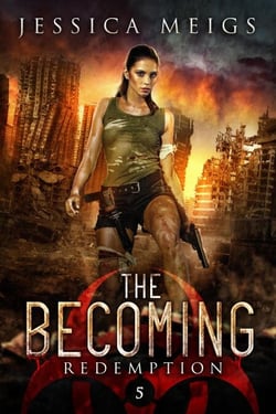 Redemption: A Post-Apocalyptic Zombie Thriller - The Becoming, #5