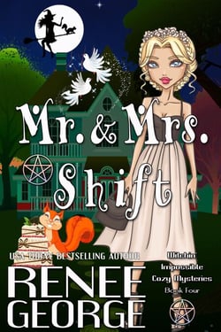 Mr. and Mrs. Shift - Witchin' Impossible Cozy Mysteries, #4