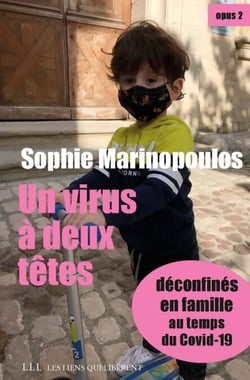 Un virus à deux têtes - opus 2 - Déconfinés en famille