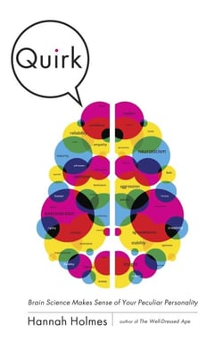 Quirk - Brain Science Makes Sense of Your Peculiar Personality