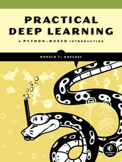 Practical Deep Learning - A Python-Based Introduction