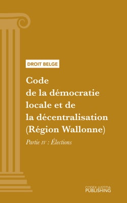 Code de la démocratie locale et de la décentralisation (Région Wallonne) - Partie IV - Élections