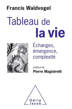 Tableau de la vie - Échanges, émergence, complexité