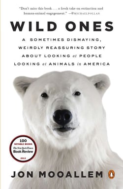 Wild Ones - A Sometimes Dismaying, Weirdly Reassuring Story About Looking at People Looking at Animals in America