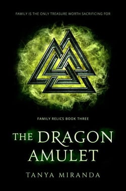 The Dragon Amulet - The Family Relics Trilogy, #3