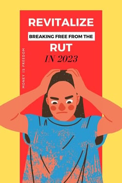 Revitalize: Breaking Free from the Rut in 2023