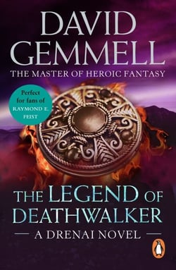 The Legend of Deathwalker - A page-turning tale of warriors, war and honour from the master of heroic fantasy