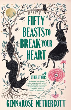 Fifty Beasts to Break Your Heart - And Other Stories