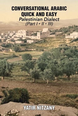 Conversational Arabic Quick and Easy: Palestinian Dialect - Part 1, 2 and 3