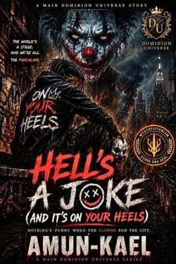Dominion: Hell's a Joke (And It's on Your Heels) - Dominion Chaotic Worlds Saga, #3