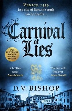Carnival of Lies - The Gripping Historical Thriller Set In The Time Of The Medicis, From The Award-Winning Author