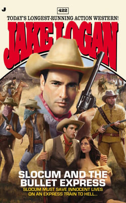 Slocum #422 - Slocum and the Bullet Express