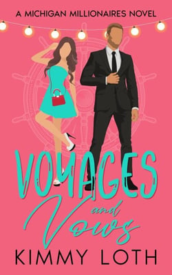 Voyages and Vows: A fake Marriage Friends to Lovers Romance - Michigan Millionaires, #8