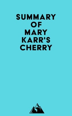 Summary of Mary Karr's Cherry