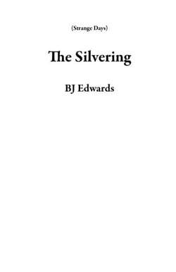 The Silvering - Strange Days