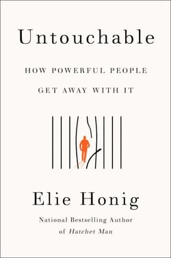 Untouchable - How Powerful People Get Away with It