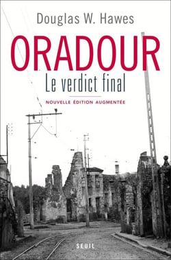 Oradour. Le verdict final - Le verdict final