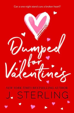 Dumped for Valentine's - Fun for the Holiday's
