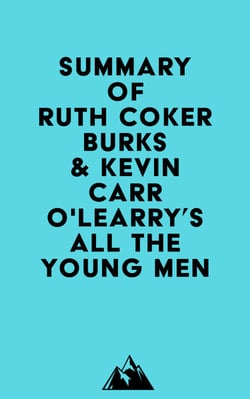 Summary of Ruth Coker Burks &amp; Kevin Carr O'Learry's All the Young Men