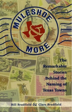 Muleshoe and More - The Remarkable Stories Behind the Naming of Texas Towns