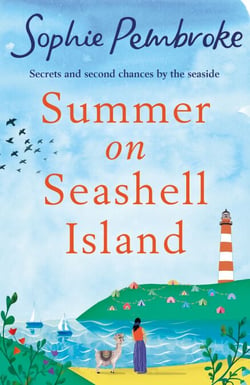Summer on Seashell Island - The perfect uplifting and feel-good summer romance for fans of Sue Moorcroft and Phillipa Ashley