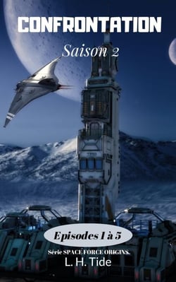 Confrontation : Episodes 1 à 5 de la Saison 2 - Space Force Origins, #3