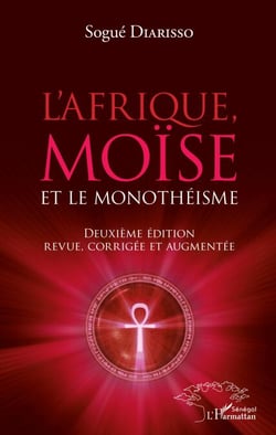 L'Afrique, Moïse et le monothéisme - Deuxième édition revue, corrigée et augmentée
