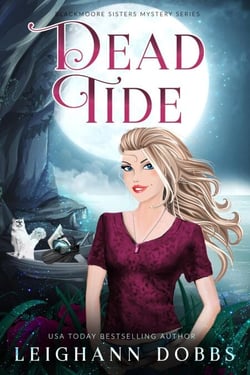 Dead Tide - Blackmoore Sisters Cozy Mystery Series, #3