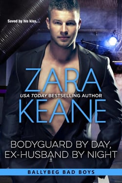 Bodyguard by Day, Ex-Husband by Night (Ballybeg Bad Boys, Book 4) - Ballybeg Bad Boys, #4