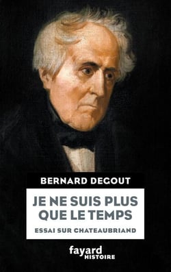 Je ne suis plus que le temps - Essai sur Chateaubriand