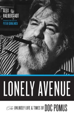 Lonely Avenue - The Unlikely Life and Times of Doc Pomus