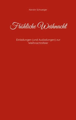 Fröhliche Weihnacht - Einladungen (und Ausladungen) zur Weihnachtsfeier