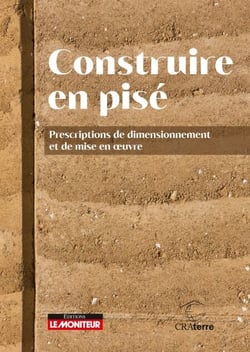 Construire en pisé - Prescriptions de dimensionnement et de mise en oeuvre