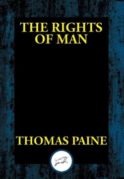 The Rights of Man - Being an Answer to Mr. Burke's Attack on the French Revolution