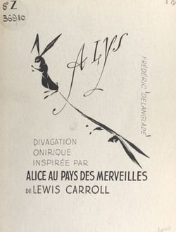 À Lys et 12 poèmes magiques sur l'œuvre d'art - Divagation onirique à partir d'Alice au pays des Merveilles, de Lewis Carroll