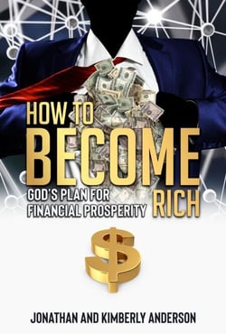 How to Become Rich: God's Plan for Financial Prosperity