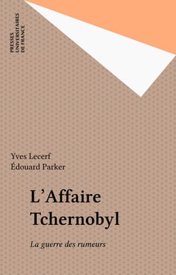 L'Affaire Tchernobyl - La guerre des rumeurs