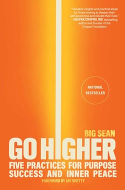 Go Higher - Five Practices for Purpose, Success, and Inner Peace