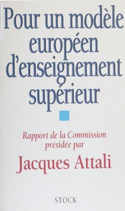 Pour un modèle européen d'enseignement supérieur - Rapport de la Commission présidée par Jacques Attali
