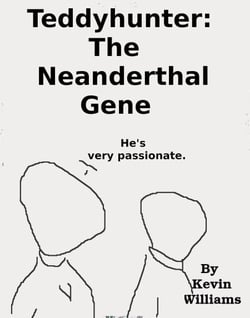 Teddyhunter: The Neanderthal Gene - teddyhunter, #5