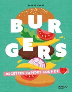 Burgers - Recettes rapides coup de coeur